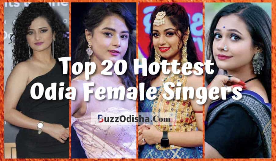 Top 20 Beautiful and Hottest Odia Female Singers