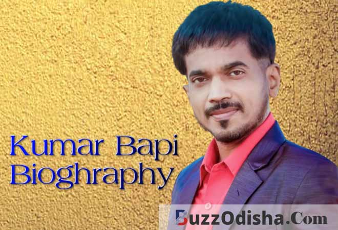 Odia Singer Kumar Bapi Age, Biography, Wikipedia