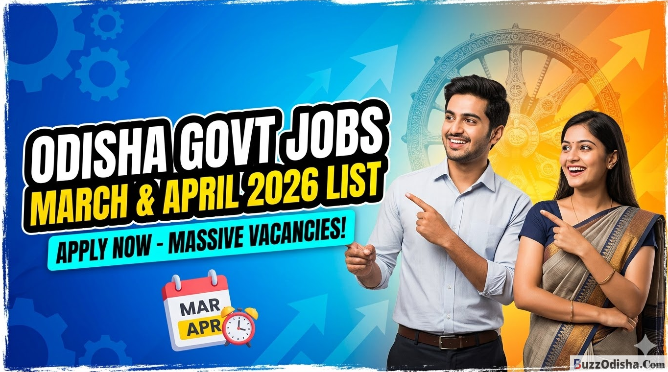 Massive Recruitment Drive Odisha Government Jobs List (March & April 2026)
