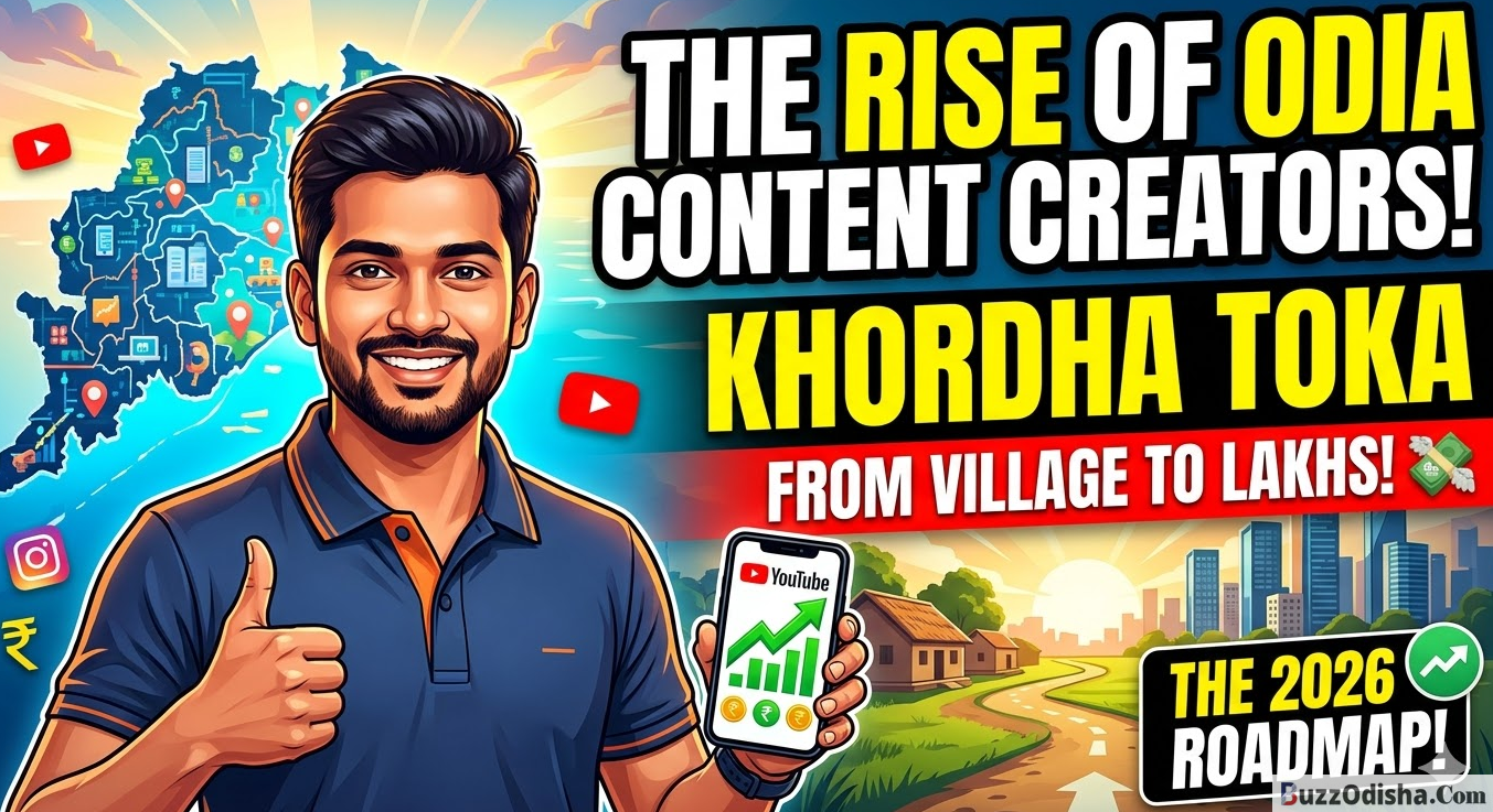 Rise of Odia Content Creators 2026 How Khordha Toka Earns Through YouTube + The 2026 Creator Roadmap